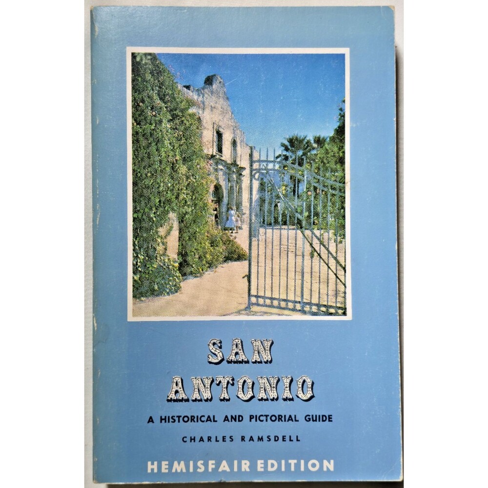 1959 San Antonio Historical Pictorial Guide Charles Ramsdell Hemisfair